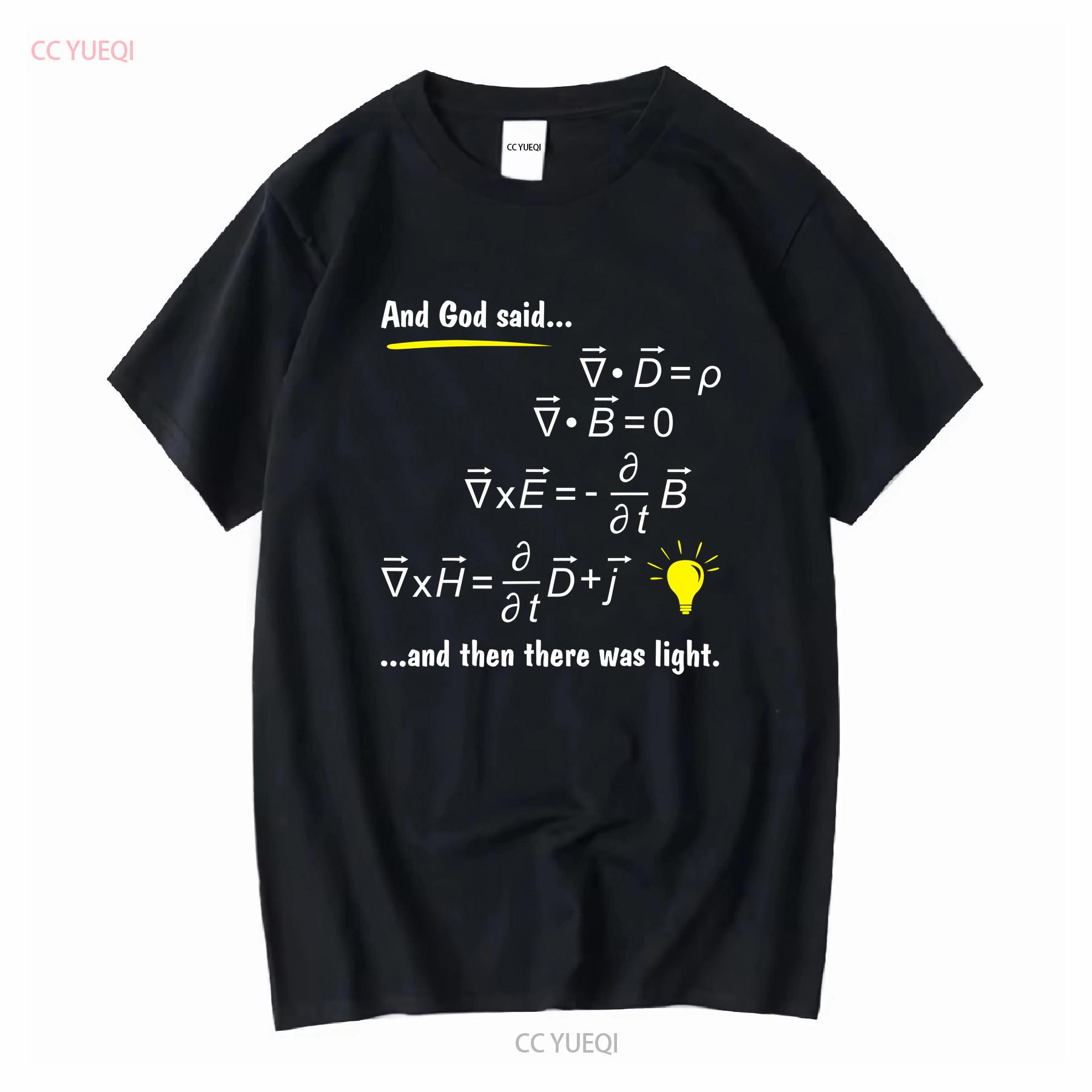 

God Said Maxwells Equations and Then There Was Light Physics T Shirt long or short sleeves vintage Washed graphic homme 4XL