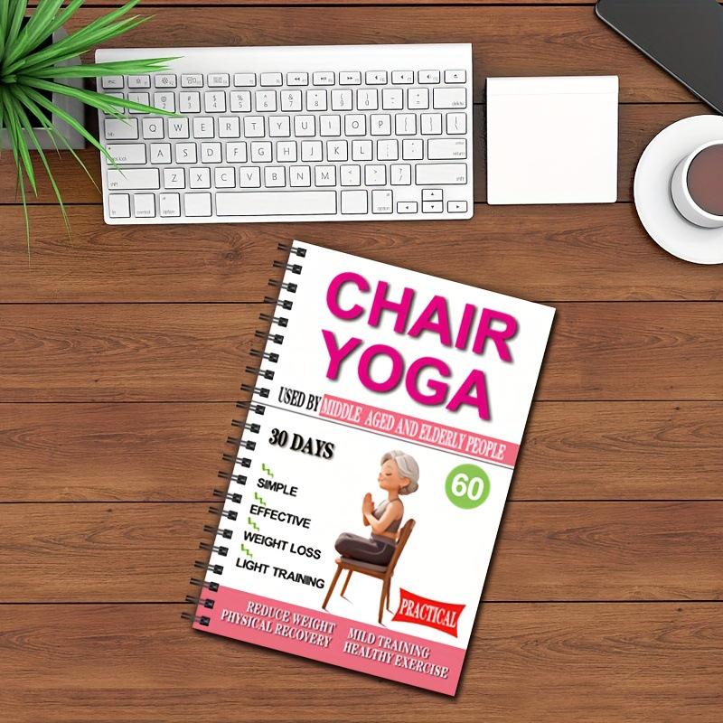 30-Day Chair Yoga Training Guide: Spiral Notebook