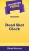 Kniha Short Story Press Presents Dead Shot Clock