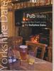 The Pub Walks : Walks To the Finest Pubs In the Yorkshire Dales Book