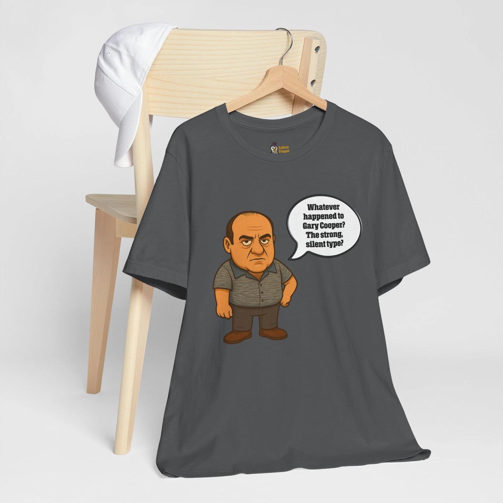 Funny Sopranos T-Shirt, Gary Cooper Quote Tee, Sarcastic Mob Parody Tee S