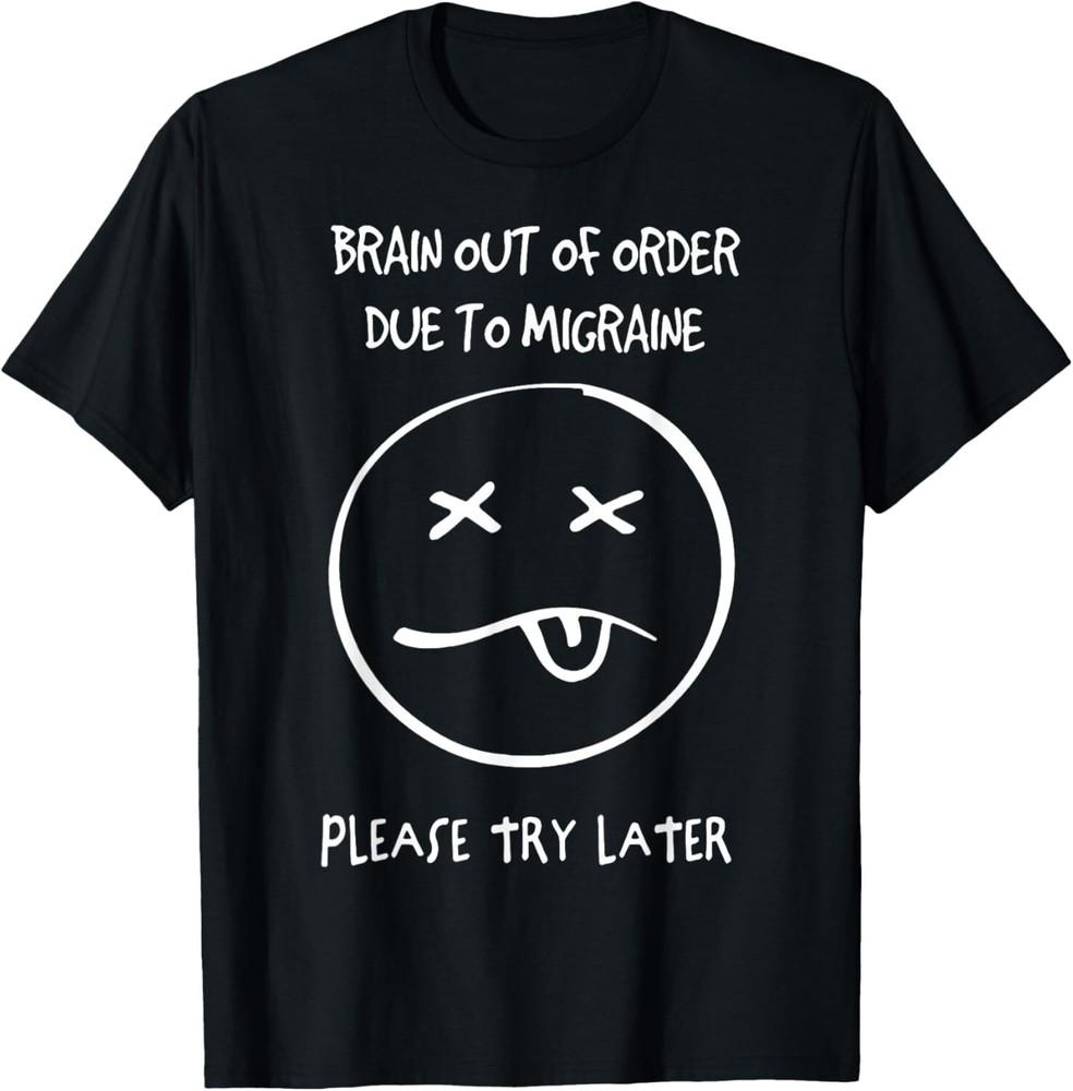 Migraine Awareness Brain Out Of Order Due To Migraine T-Shirt Unisex T-Shirt S