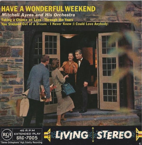 

7inch Record MITCHELL AYRES & HIS ORCHESTRA - Have A Wonderful Weekend SRC7005 RCA 1958 UK Jazz Used