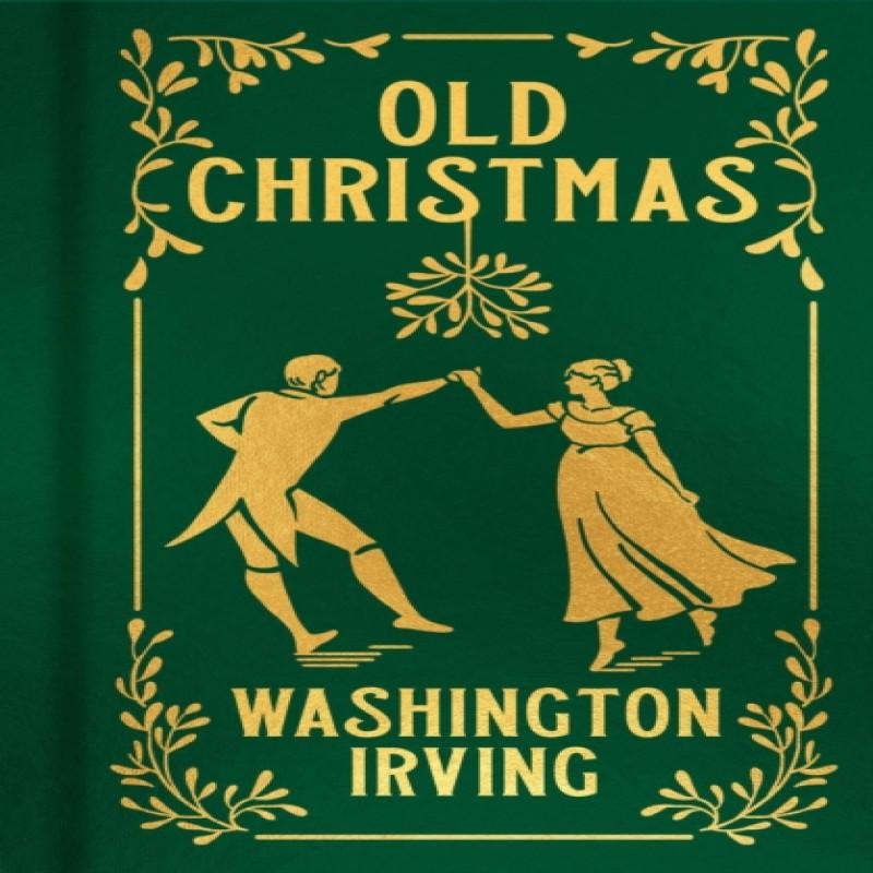 Old Christmas by Washington Irving Hardback Book 9781398818750