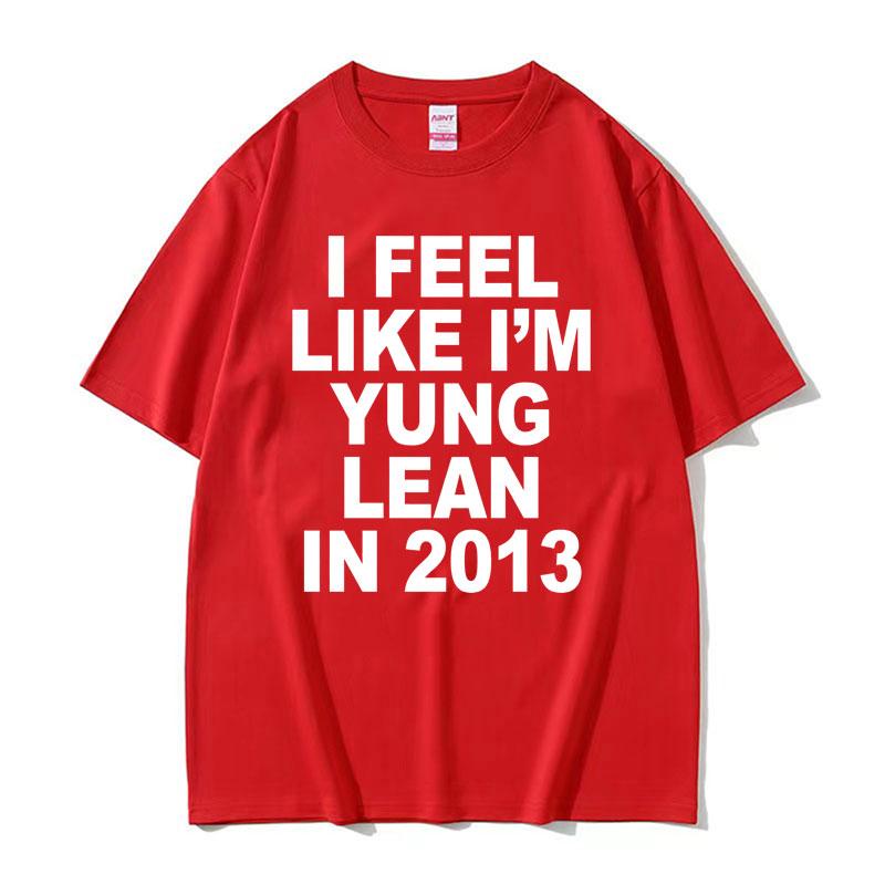 I Feel Like I'm Yung Lean in Print T Shirt Y2K Funny Rap Meme Hip Hop Style Tee Shirt Men Women Summer T-shirt Tops