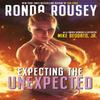 Expecting the Unexpected by Ronda Rousey Paperback Book 9781733499392