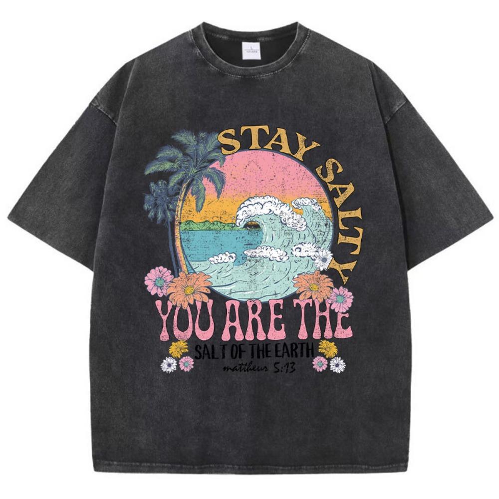 Stay Salty Du Är Jordens Salt Dam T-shirt Street Andningsbara T-shirts Rund Hals Cool Kortärmad Enkel Lös T-shirt