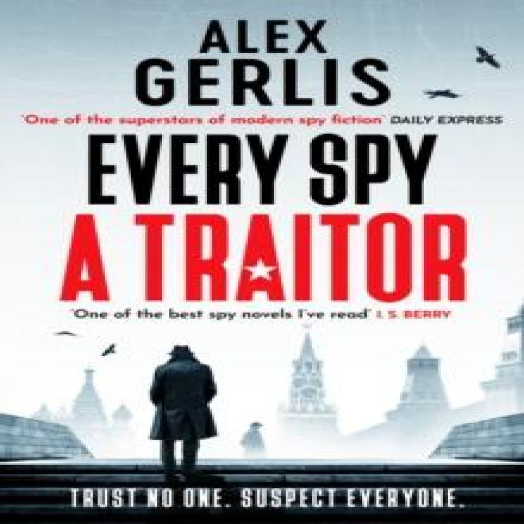 Every Spy a Traitor by Alex Gerlis Paperback Book 9781804363768