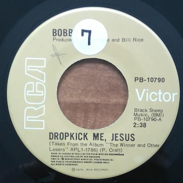 

7inch Record BOBBY BARE - Dropkick Me, Jesus PB10790 RCA 1976 Canada Folk Used