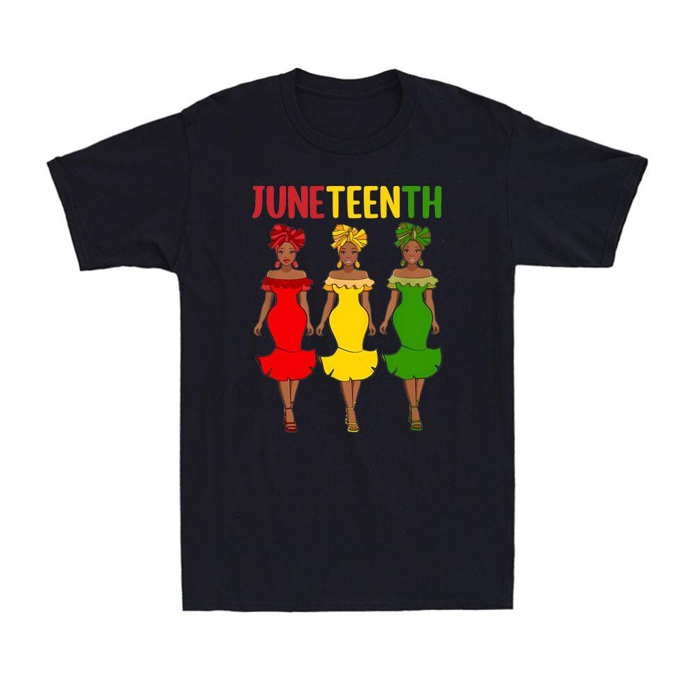 Juneteenth Is My Independence Day Afro Melanin Black Women Retro Unisex T-Shirt S