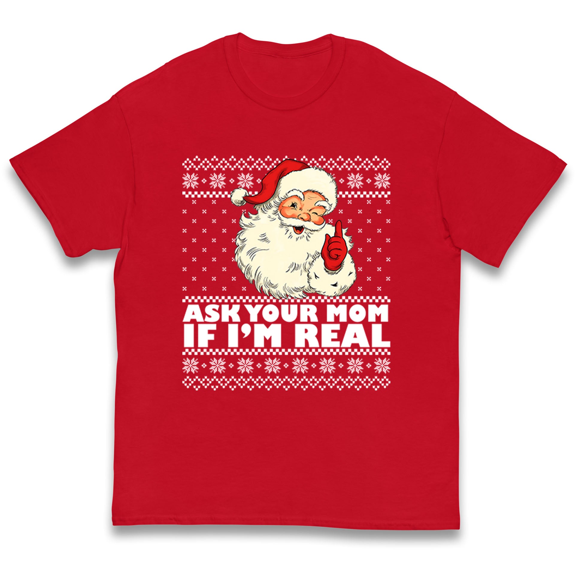 

Santa Ask Your Mom If Im Real Christmas Kids T Shirt 100