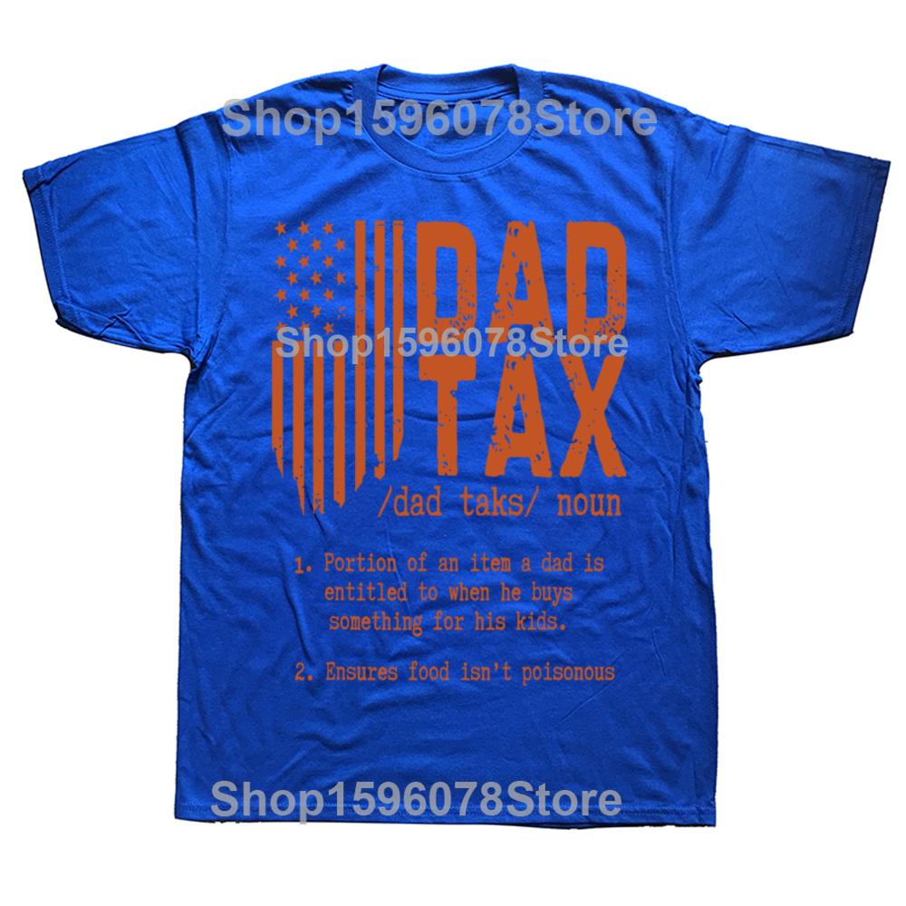 Funny Dad Tax Father Days Graphic 100% Cotton T-shirts Men Women's Fashion Casual Tshirt Loose Oversized Streetwear T Shirt