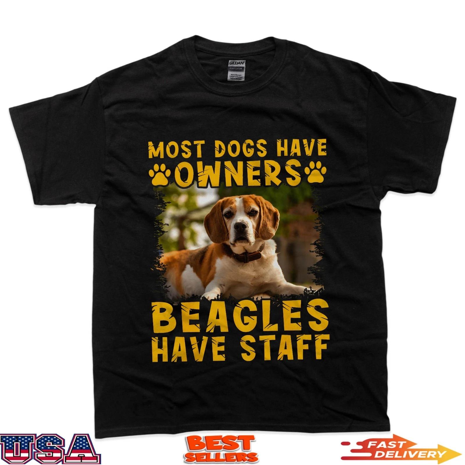 

Most Dogs Have Owners Beagles Have Staff Dog Funny Saying T-Shirt 2XL
