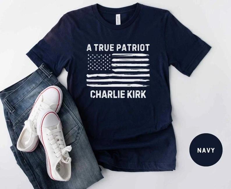 A True Patriot Charlie Kirk Shirt Pray For Charlie Kirk Make America Great Again Unisex T-Shirt XXL
