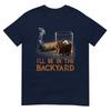 Ill Be In The Backyard Funny Cigar And Bourbon Lovers TShirt