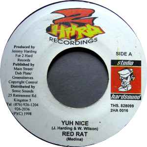 

7inch Record RED RAT / CHICO - Yuh Nice / This Man Is Yours 2HA0016 2 Hard Recordin 1998 Jamaica Reggae, Ska & Dub Used