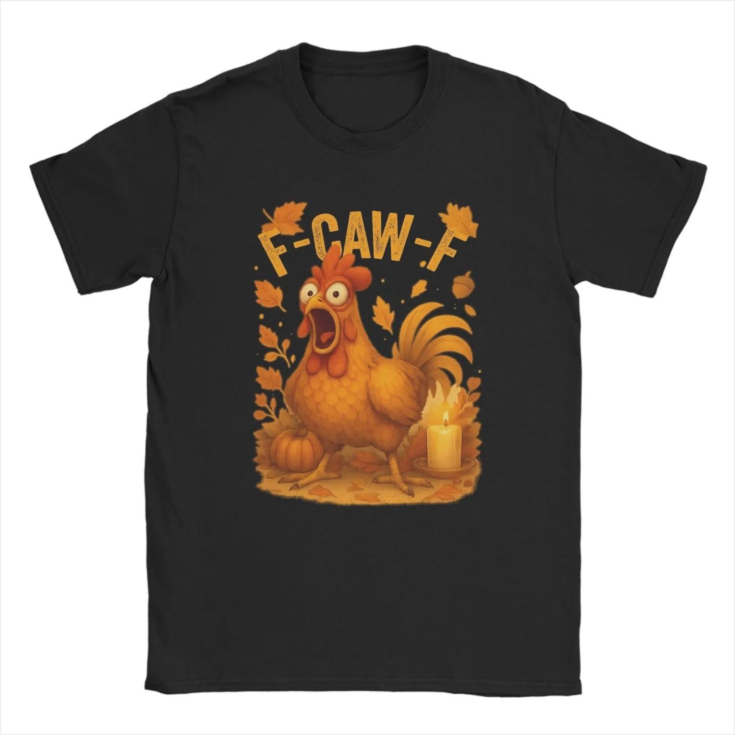 

F-Caw-F Chicken Thanksgiving T-Shirt for Awesome Pure Cotton Tee Shirt O Neck Short Sleeve T Shirt Plus Size Clothing S чёрный