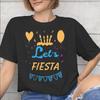 Lets Fiesta Cinco De Mayo Tee Shirt for Unisex Unisex Gift T Shirts 100 Cotton Clothes