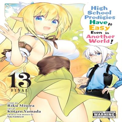 High School Prodigies Have It Easy Even In Another World Vol. 13 Manga by Sacraneco Sacraneco... 9781975348106