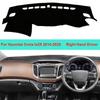 For Hyundai Creta Ix25 2014 2015 2016 2017 2018 2019 2020 LHD RHD Car Auto Dashboard Cover Carpet Cape Dashmat Protector Pad