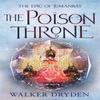 The Poison Throne by Walker Dryden Paperback Book 9781409187080