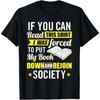 I Was Forced To Put My Book Down - Book Lover Reading T-Shirt