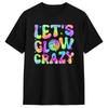 Harajuku TShirt Beach Lets Crazy Crazy Retro Birthday Party Glowing 80s 90s Fashion T Shirts Cotton Tshirt for Unisex Y2K Tees