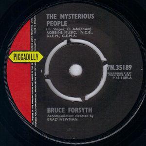 7inch Record BRUCE FORSYTH - The Mysterious People 7N35189 Piccadilly 1964 UK Pop Used