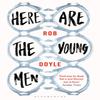 Here Are the Young Men by Rob Doyle Paperback Book 9781408863732