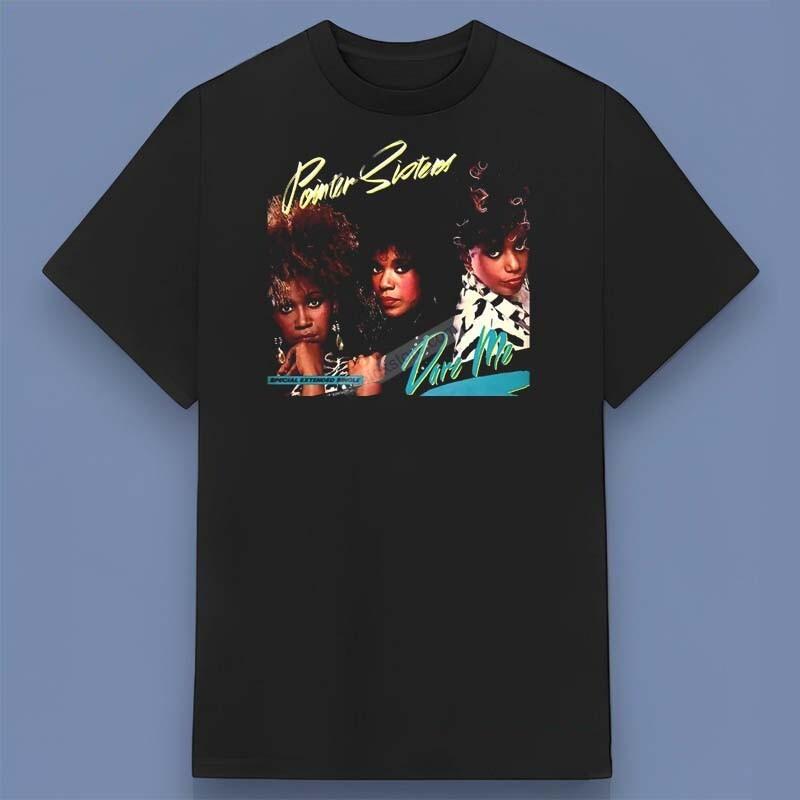 The Pointer Sisters Dare Me T-Shirt Gift Full Size S-4XL M