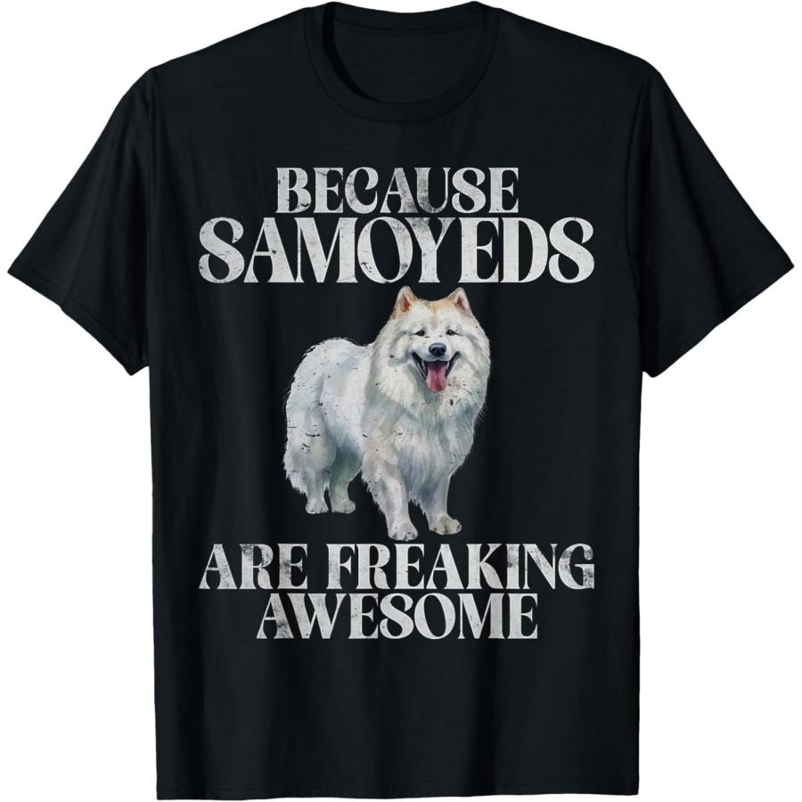 Because Samoyeds are freaking awesome Samoyed T-Shirt XXXXXL чёрный