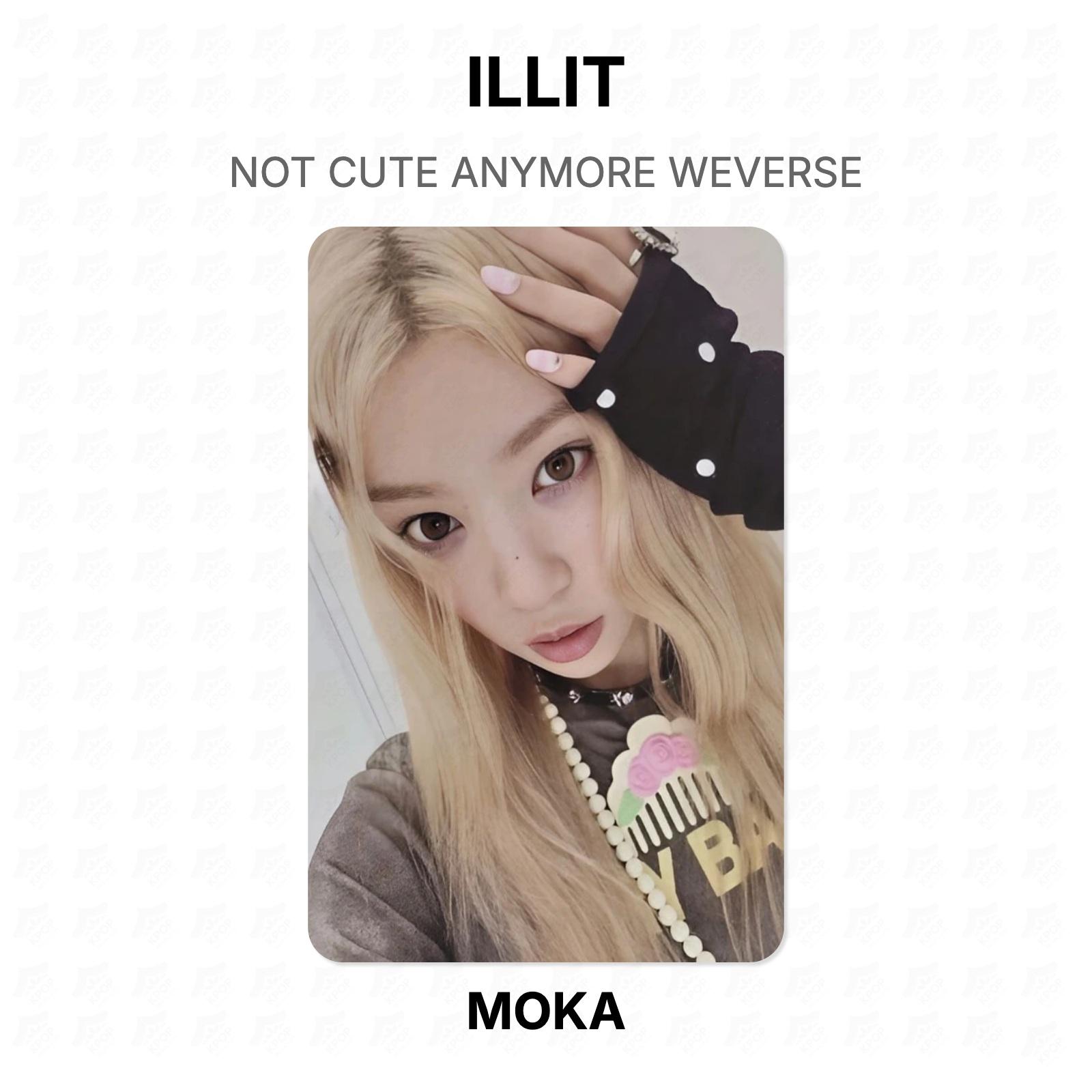 ILLIT NOT CUTE ANYMORE WEVERSE Official Photocard MOKA