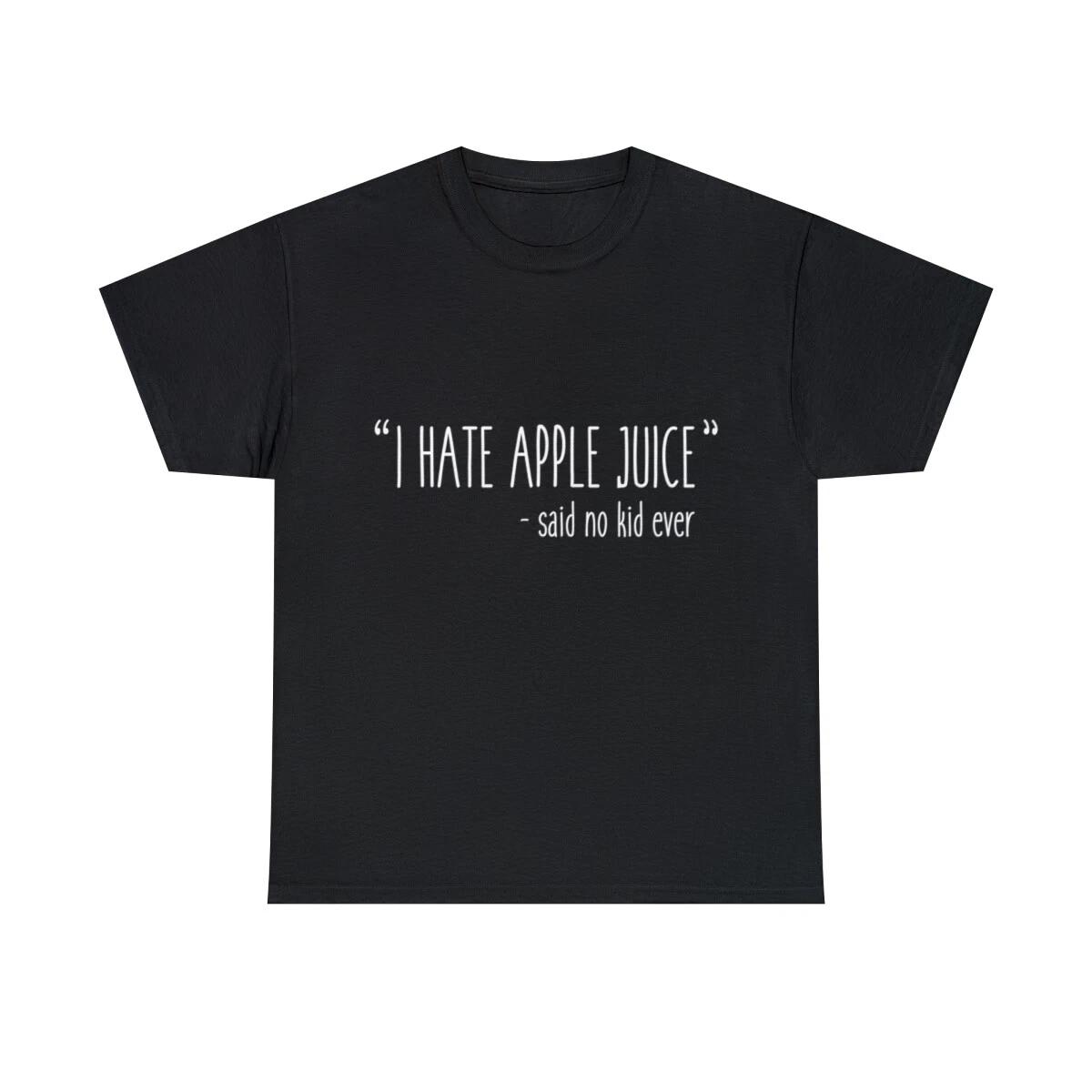 

I Hate Apple Juice Funny Kids Graphic Tee Shirt, S-5XL S