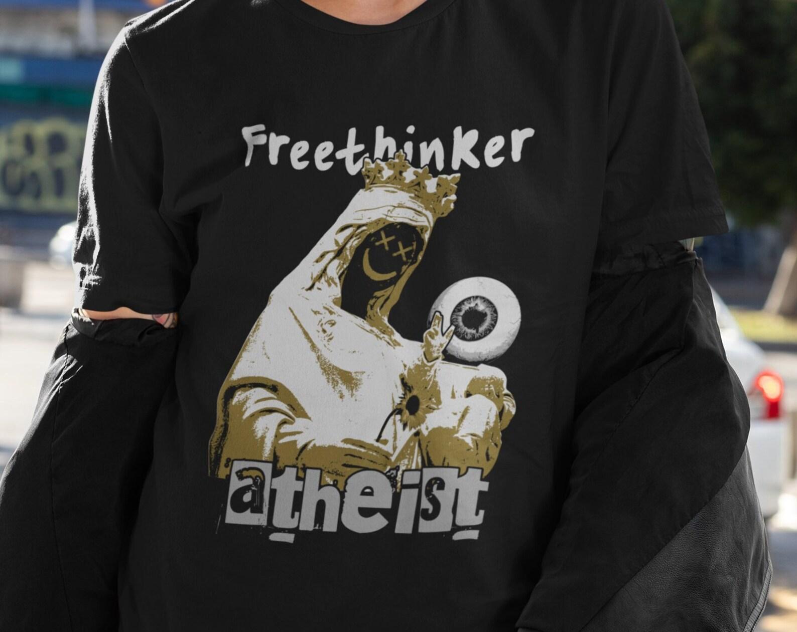 Freethinker Atheist Shirt: Anti-Religion Vibes for Pagan & Agnostic Souls. Gift For Gothic Girl, Skeptic Shirt, Anti Religion Shirt for Her M