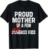 Proud Mother Of A Few Smartass Kids Saying Mother's Day Unisex T-Shirt