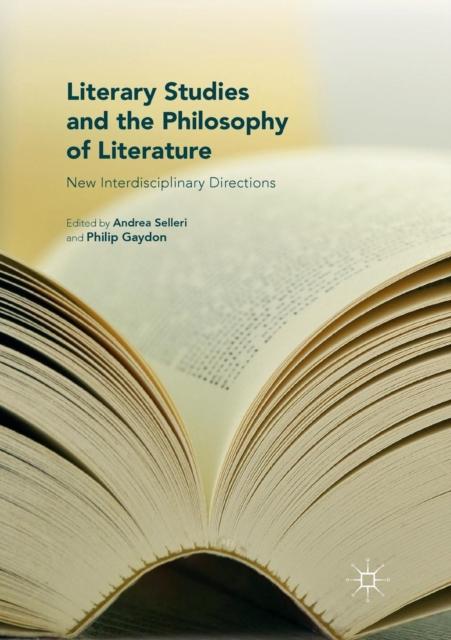 The Literary Studies and the Philosophy of Literature : New Interdisciplinary Directions Book