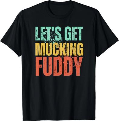 Funny Let's Get Mucking Fuddy Mud Running Team Cool Gift Unisex T-Shirt