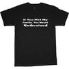 Big And Tall T Shirt Crazy Family Funny Saying Tee Shirts For Men