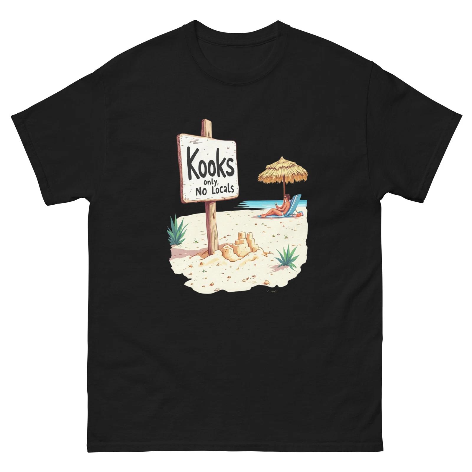 Kooks Only No Locals Beach Setting Funny T-Shirt M