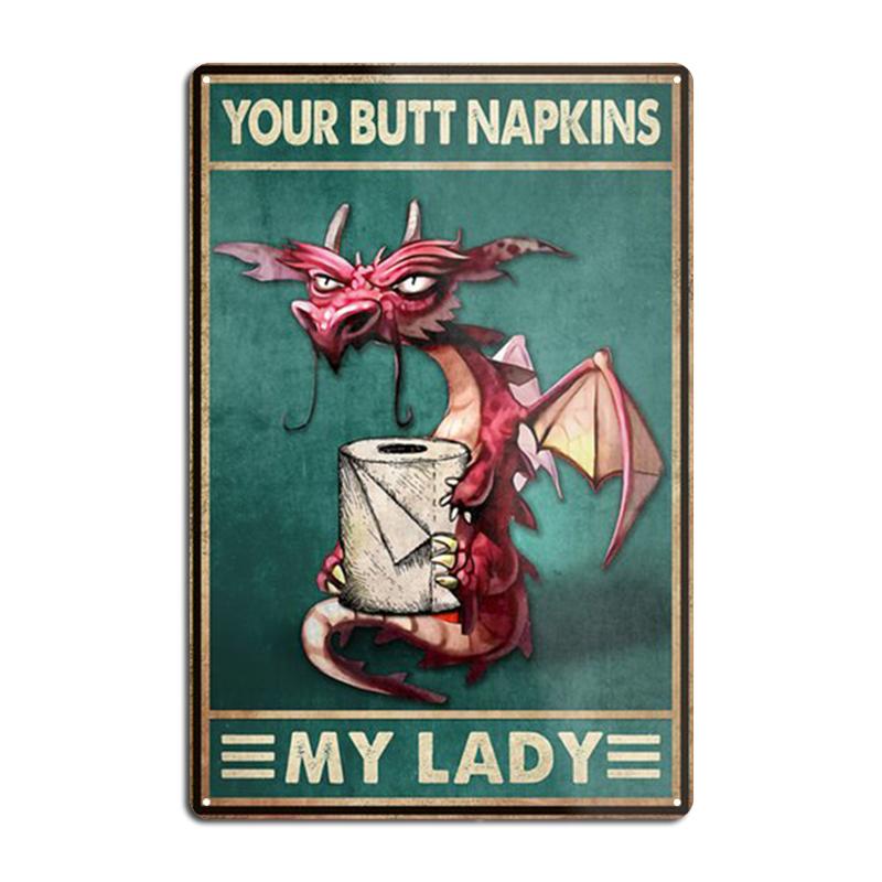 Ratel Your Butt Napkins My Lord Raccoon Retro Metal Signs Club Home Classic Cave Pub Wall Decor Tin Sign Posters Dinasaur