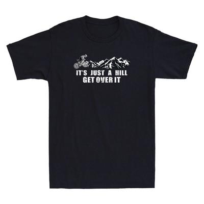 It's Just a Hill Get Over It Funny MTB Mountain Bike Gift Vintage Men's T-Shirt
