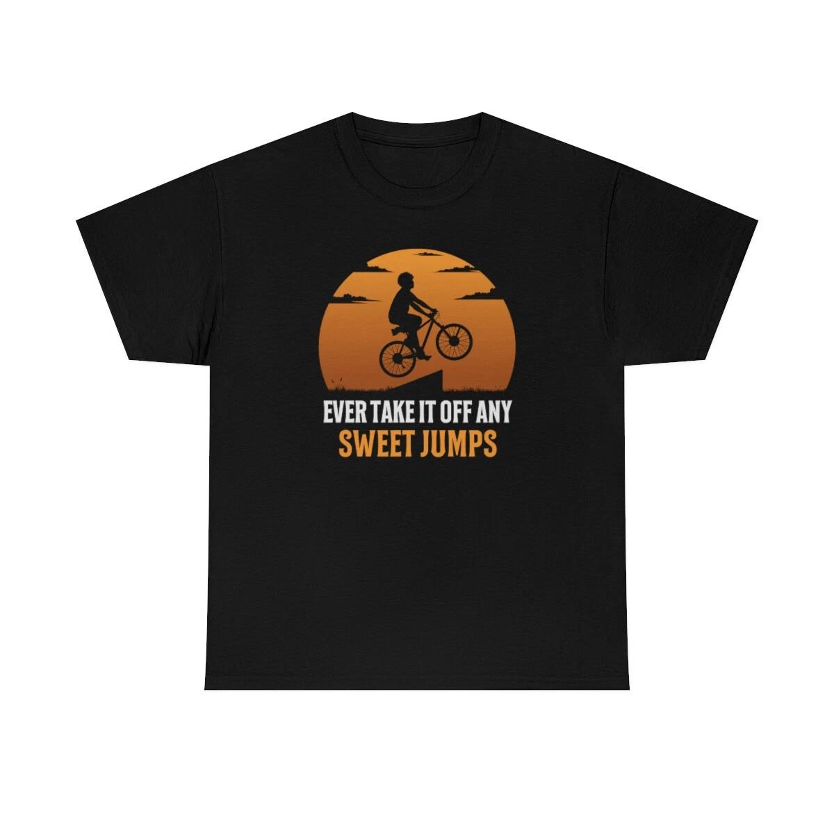 Ever Take It Off Any Sweet Jumps Funny T-Shirt M