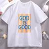 God Is Good T-shirts Christian Bible Verse T Shirt Design Faith Tshirt Women Clothing T Shirts Short Sleeve Cotton Clothes Tops