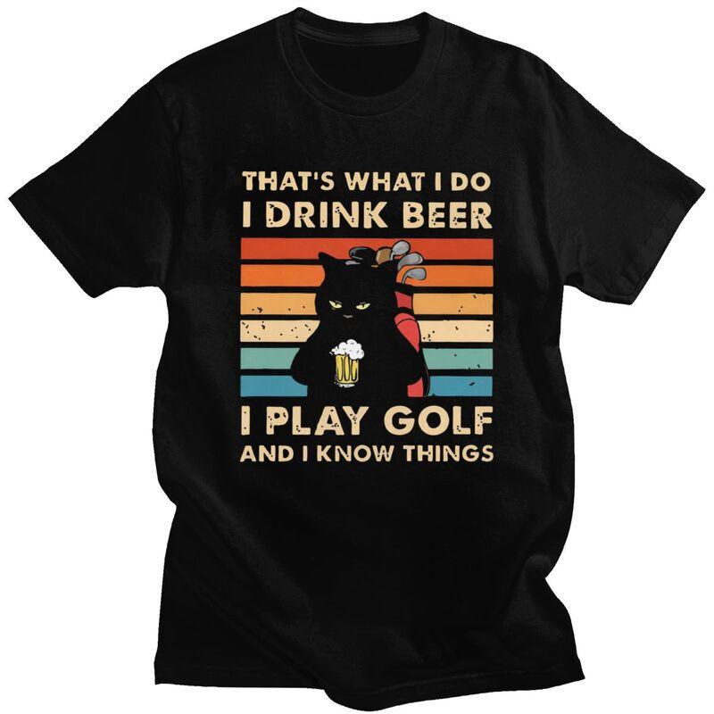 Thats What I Do I Play Golf I Drink Beer And I Know Things Funny Cat T Shirt for Men Tshirt Casual Tee Tshirts Loose Fit