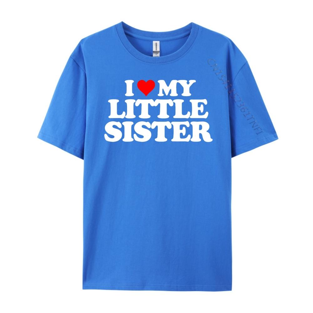 I Love My Little Sister Heart Funny Fun Gift Tee Free Shippping Clothes Streetwear Men