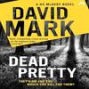 Dead Pretty by David Mark Paperback Book 9781444798111