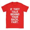 Men T-Shirts If They Talk Behind Your Back Fart  Funny Saying Sarcastic 100% Cotton Tees Short Sleeve  T Shirts Round Neck Tops