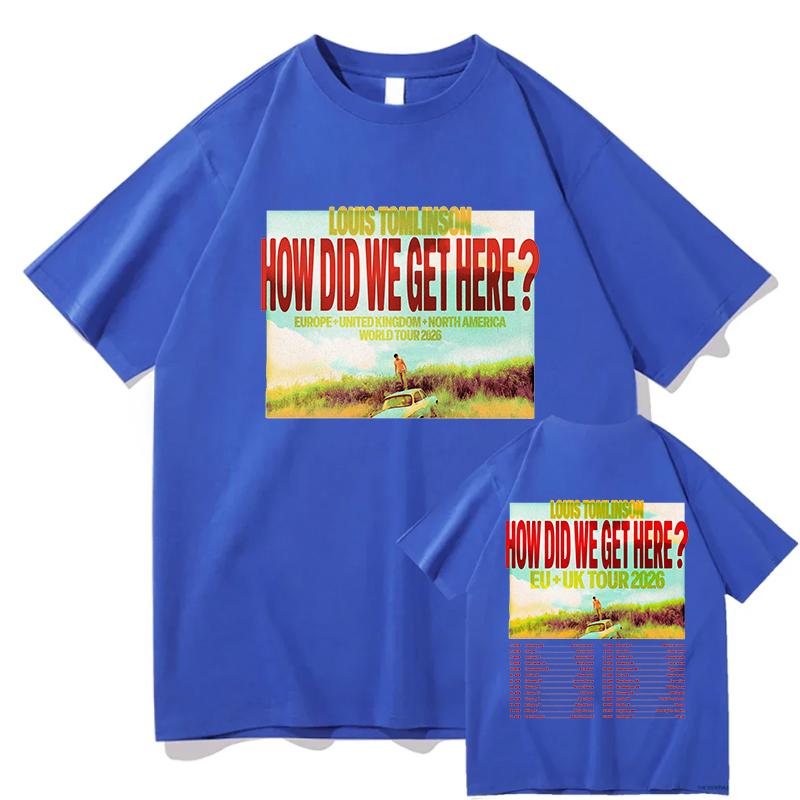 Louis Tomlinson How Die We Get Here TShirts Pure Cotton TShirts Summer Unisex Casual 2026 Shirt for Girls Aesthetic Streetwear