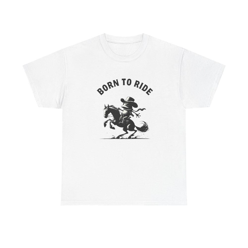 Born To Ride Funny Graphic T Shirt NEW Heavy Cotton Tee
