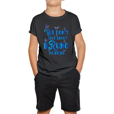 We Don't Talk About Bruno No No No Kids T Shirt